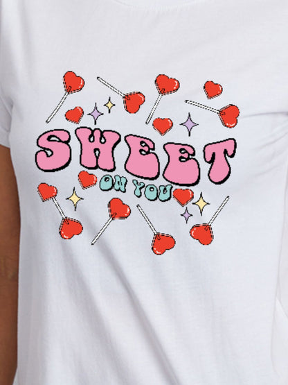 SWEET ON YOU Round Neck Short Sleeve T-Shirt